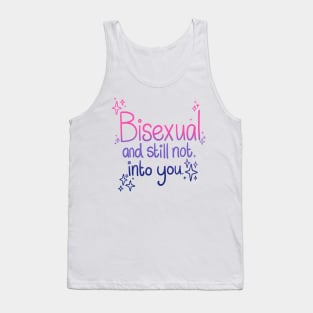 Bisexual and Still Not Into You Tank Top